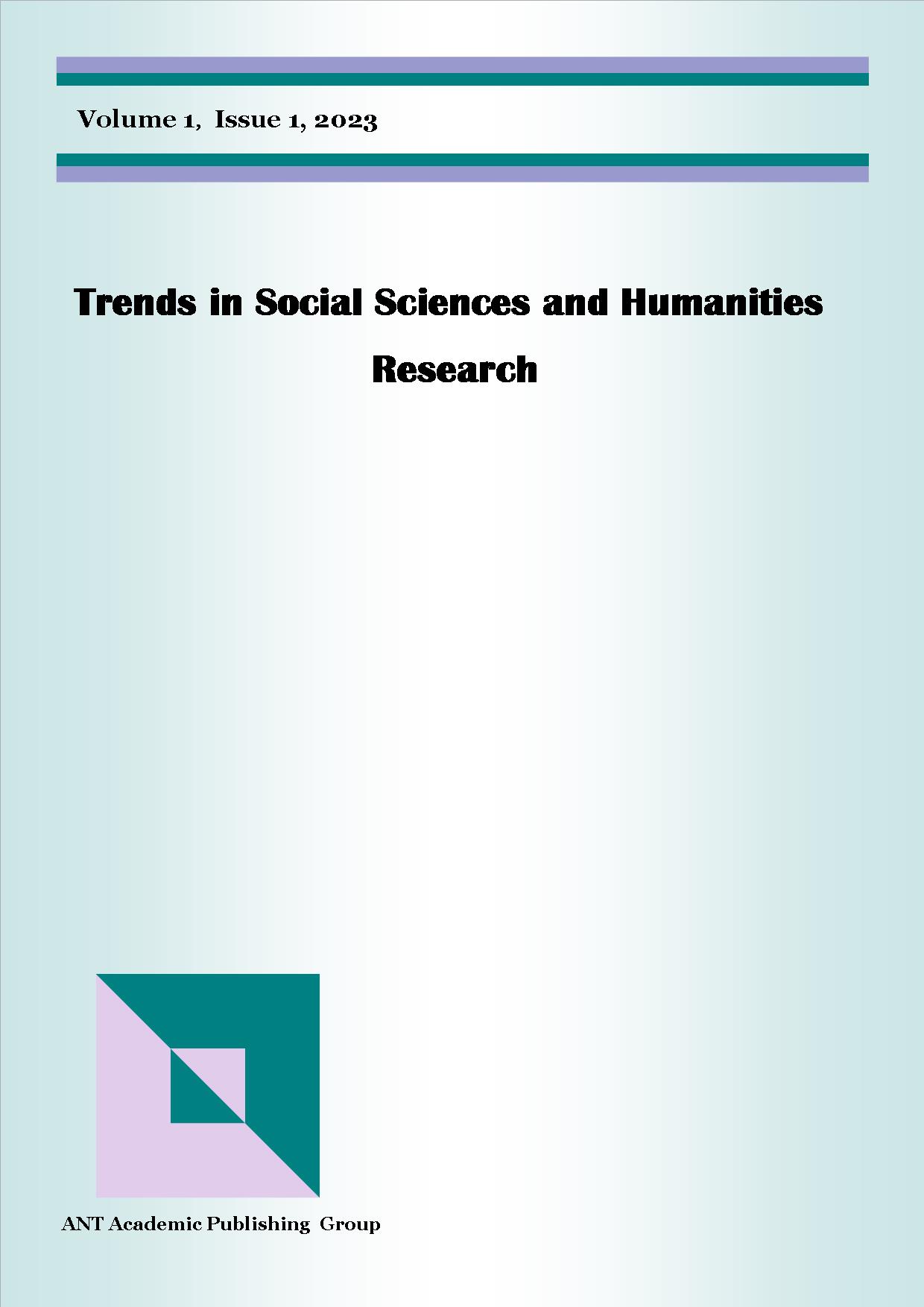 Trends in Social Sciences and Humanities Research